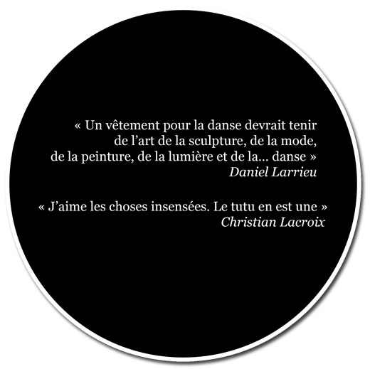 Citations : Daniet Larrieu, Christian Lacroix, Iris van Herpen,William Forsythe